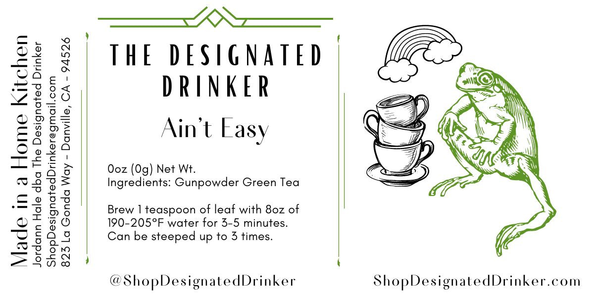 Ain’t Easy | Gunpowder Green Tea