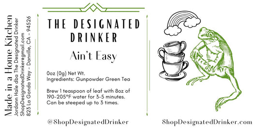 Ain’t Easy | Gunpowder Green Tea